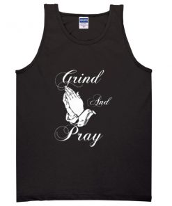 Grind and Pray Tank Top