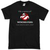 Who Ya Gonna Call Winchesters Unisex T-Shirt