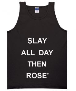 slay all day then rose' Adult tank top