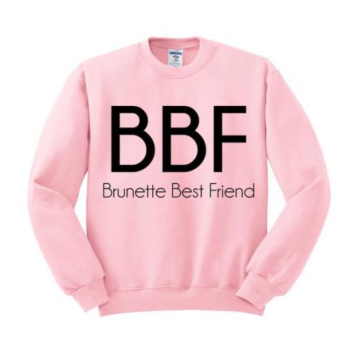 Brunette Best Friend BBF Crewneck Sweatshirt