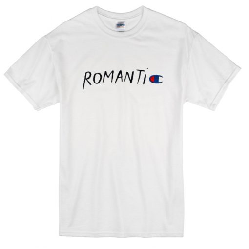 Romantic Quote T-shirt