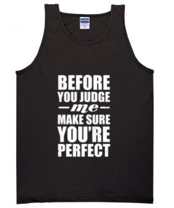before you judge me quotes Adult tank top