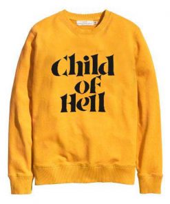 child of hell yellow Unisex Sweatshirtschild of hell yellow Unisex Sweatshirts