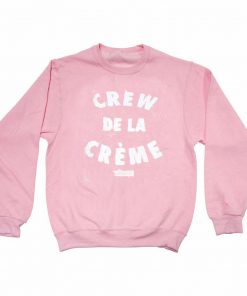 crew de la creme light pink Unisex Sweatshirts