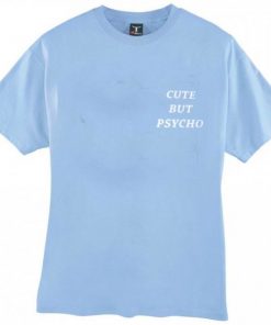 cute but psycho logo T-Shirt