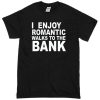 i enjoy romantic T-shirt