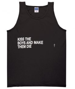 kiss the boys and make them die Adult tank top
