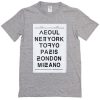 seoul new york tokyo paris london milano T-Shirt