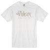 virgin t-shirt