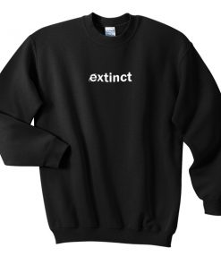 extinct sweatshirt