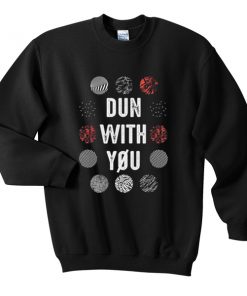 Twenty One Pilot Dun With You Unisex Sweatshirts