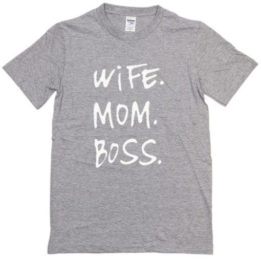 wife-mom-boss-t-shirt