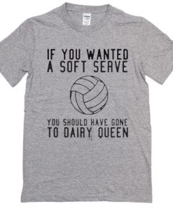 if you wanted a soft serve quotes T-Shirt