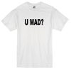 u-mad-t-shirt