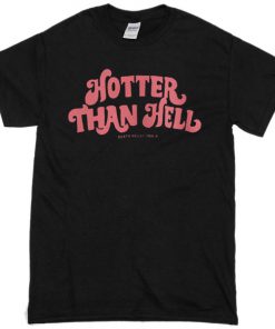 hotter than hell pink font t-shirt