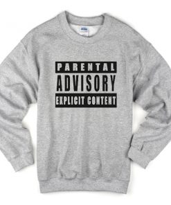 parental advisory sweatshirt