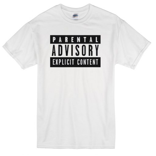 parental advisory white t-shirt