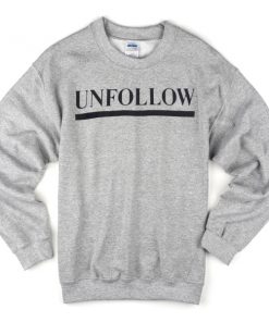 unfollow sweatshirt