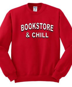 bookstore and chill sweatshirt