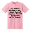 Gay Power Women Power Black Power T-Shirt