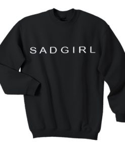 sadgirl Sweatshirt