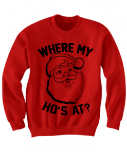 Where my ho's at Sweatshirt