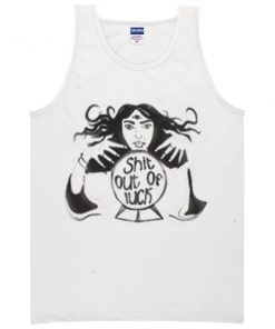 Shit out of luck Tanktop