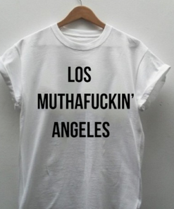 Los Muthafuckin Angeles T-shirt