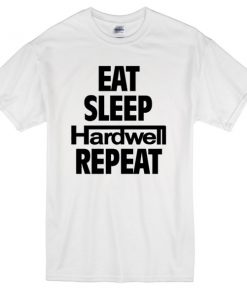 eat sleep hardwell repeat T-shirt
