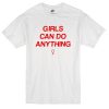 girls can do anything T-shirt