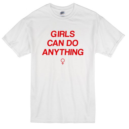 girls can do anything T-shirt
