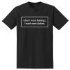 i don't want feelings i want new clothes T-Shirt