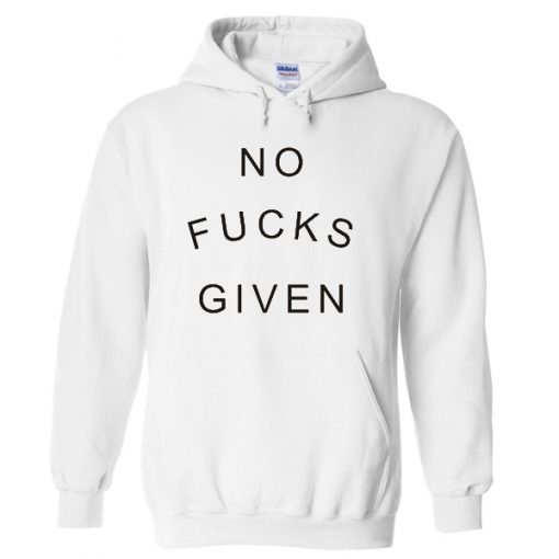 no fuck given hoodie
