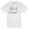 Viva La Brunch T-shirt