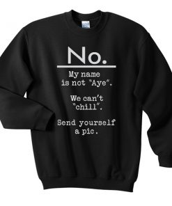 No my name is not aye T-shirt