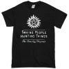 Saving people hunting things supernatural T-shirt
