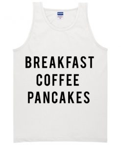 breakfast coffee pancakes tanktop