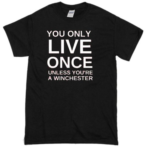 you only live once T-shirt