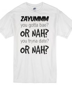zayuuummm or nah or nah T-shirt
