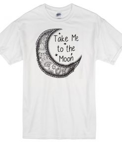 take me to the moon T-shirt