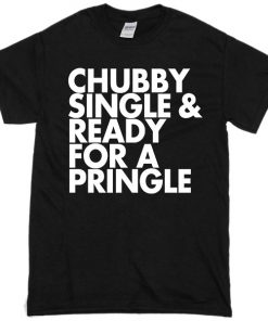 chubby single and ready for a pringle black T-shirt