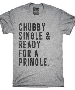 chubby single and ready for a pringle grey T-shirt