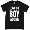 Leave the boy alone T-shirt