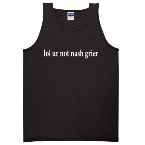 lol ur not Nash Grier black tanktop