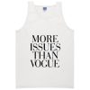 More issues than Vogue Tanktop