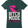 Bitch mode T-shirt