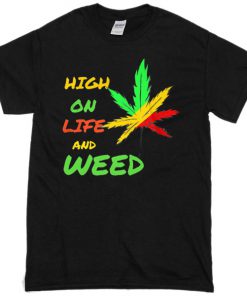 Bitch on life Weed T-shirt