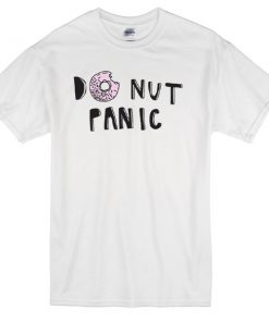 do nut panic T-shirt