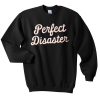 Perfect Disaster Sweatshirt