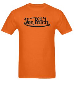 Von Bitch Orange T-shirt